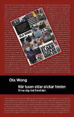 Ola Wong : När tusen eldar slickar himlen : Kinas väg till framtiden