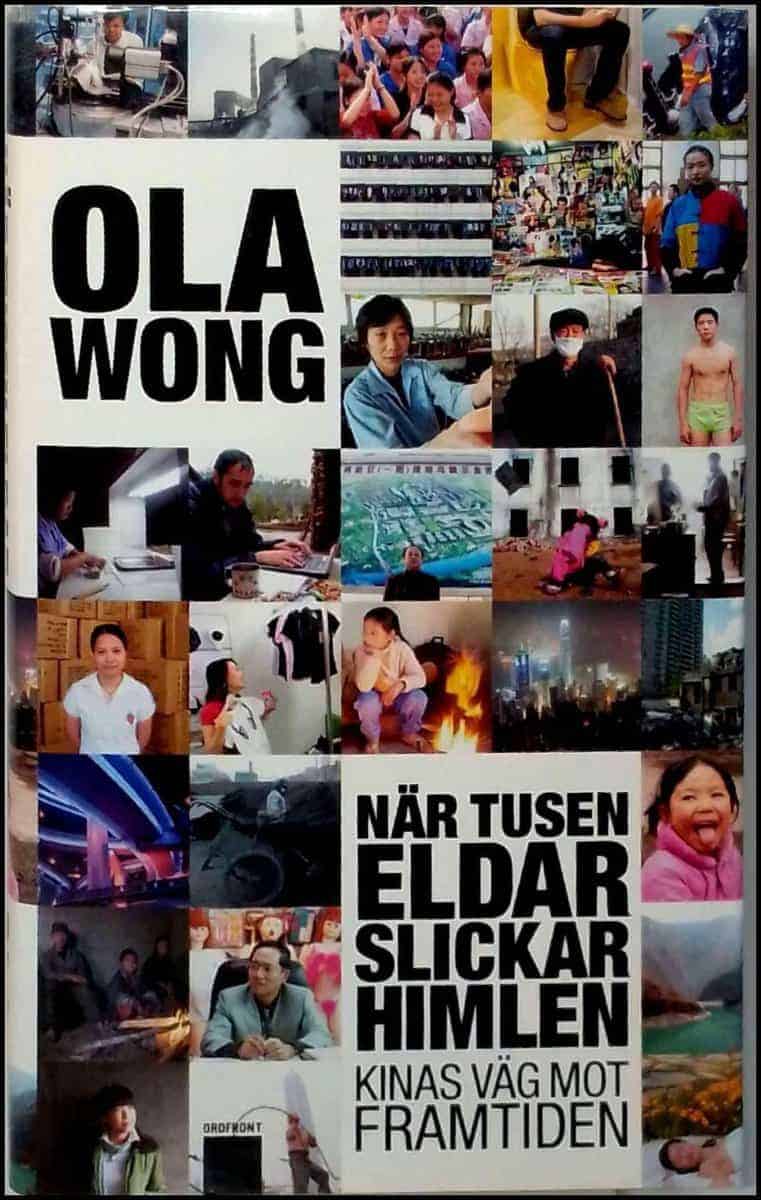 Ola Wong : När tusen eldar slickar himlen