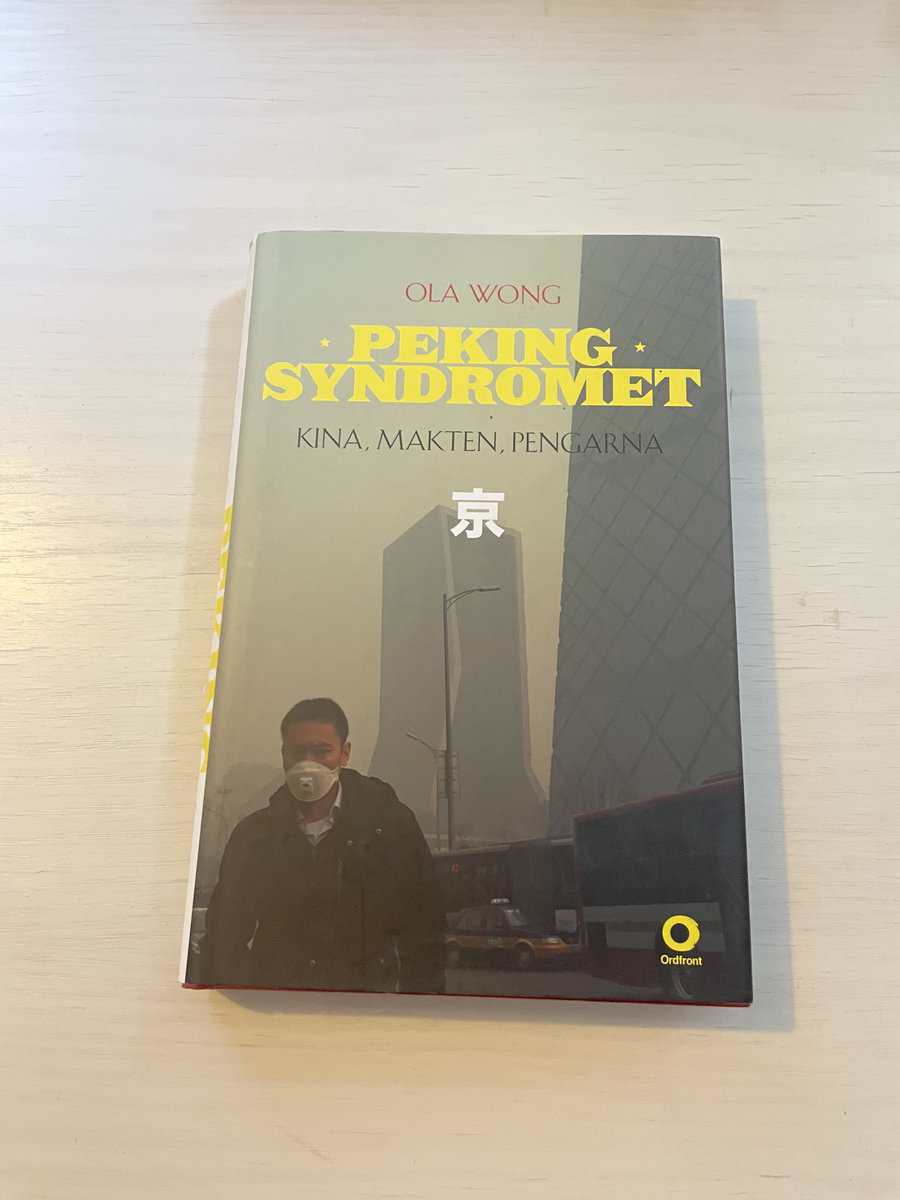 Ola Wong : Pekingsyndromet Kina, makten, pengarna