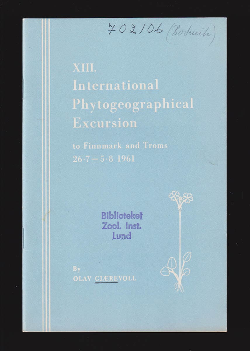 Olav Gjærevoll : XIII. International Phytogeographical Excursion to Finnmark and Troms 26.7-5.8 1961