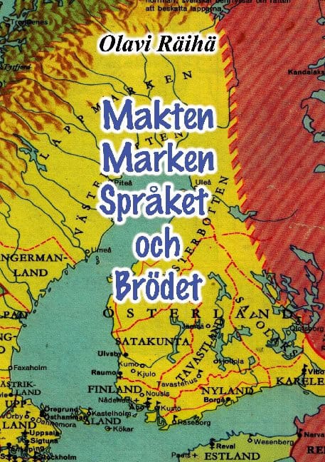 Olavi Räihä : Makten, marken, språket och brödet