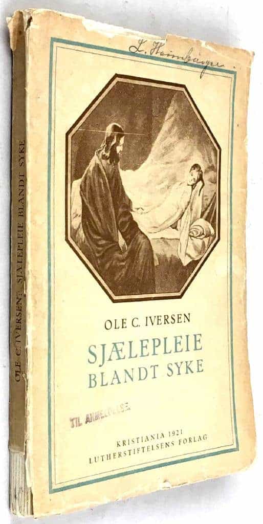 Ole C. Iversen : Sjælepleie blandt syke