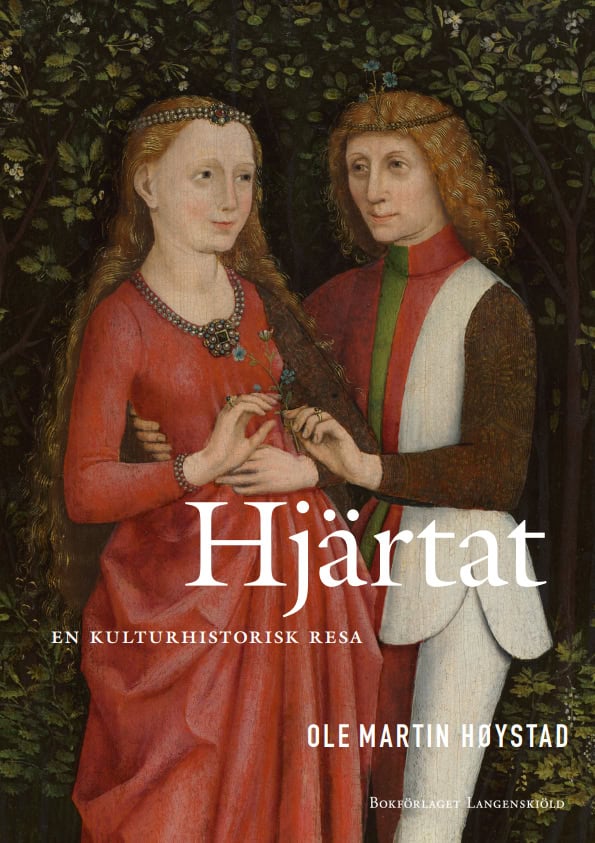 Ole Martin Høystad : Hjärtat : en kulturhistorisk resa