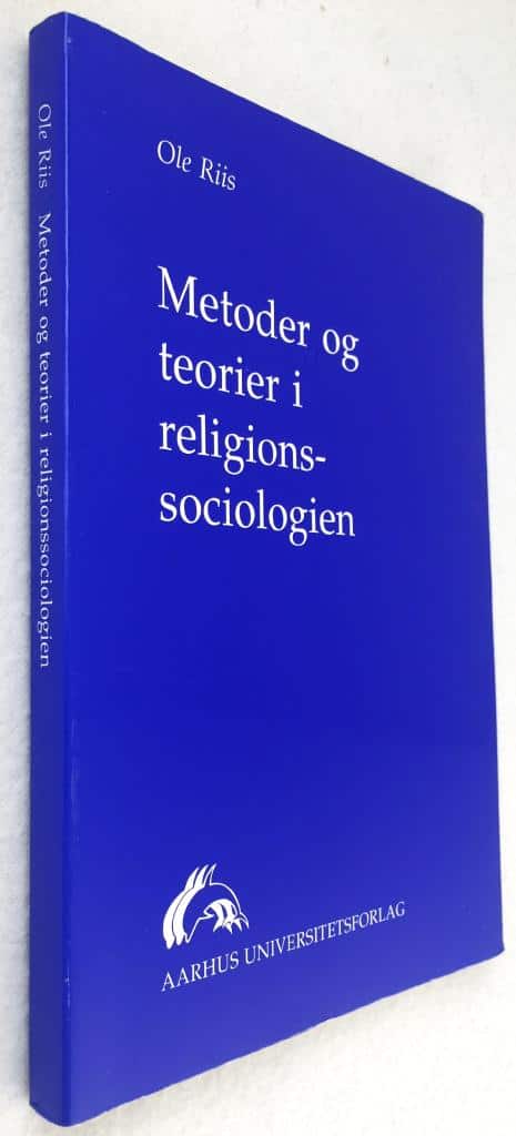 Ole Riis : Metoder og teorier i religionssociologien