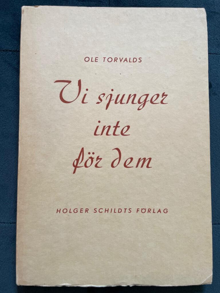 Ole Torvalds : Vi sjunger inte för dem