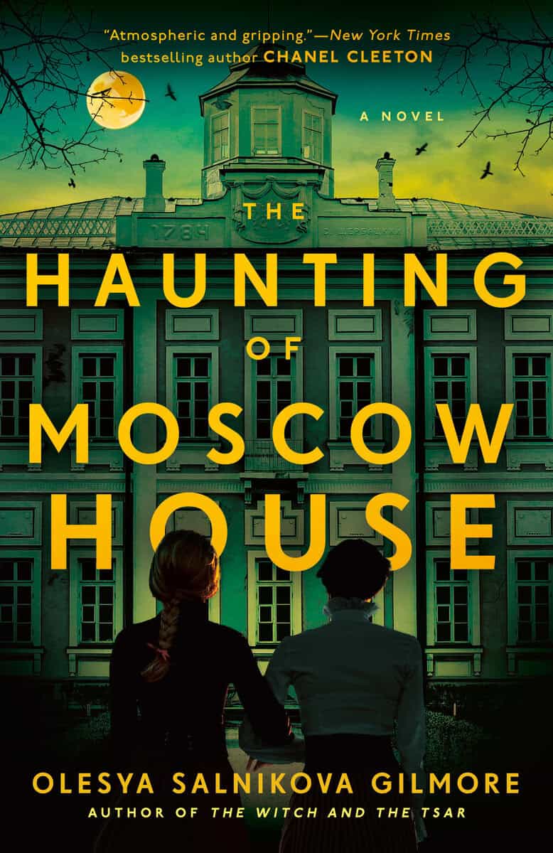 Olesya Salnikova Gilmore : The Haunting of Moscow House