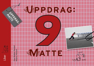 Wedbjer Rambell, Olga ; Hansson, Magnus : Uppdrag Matte 9