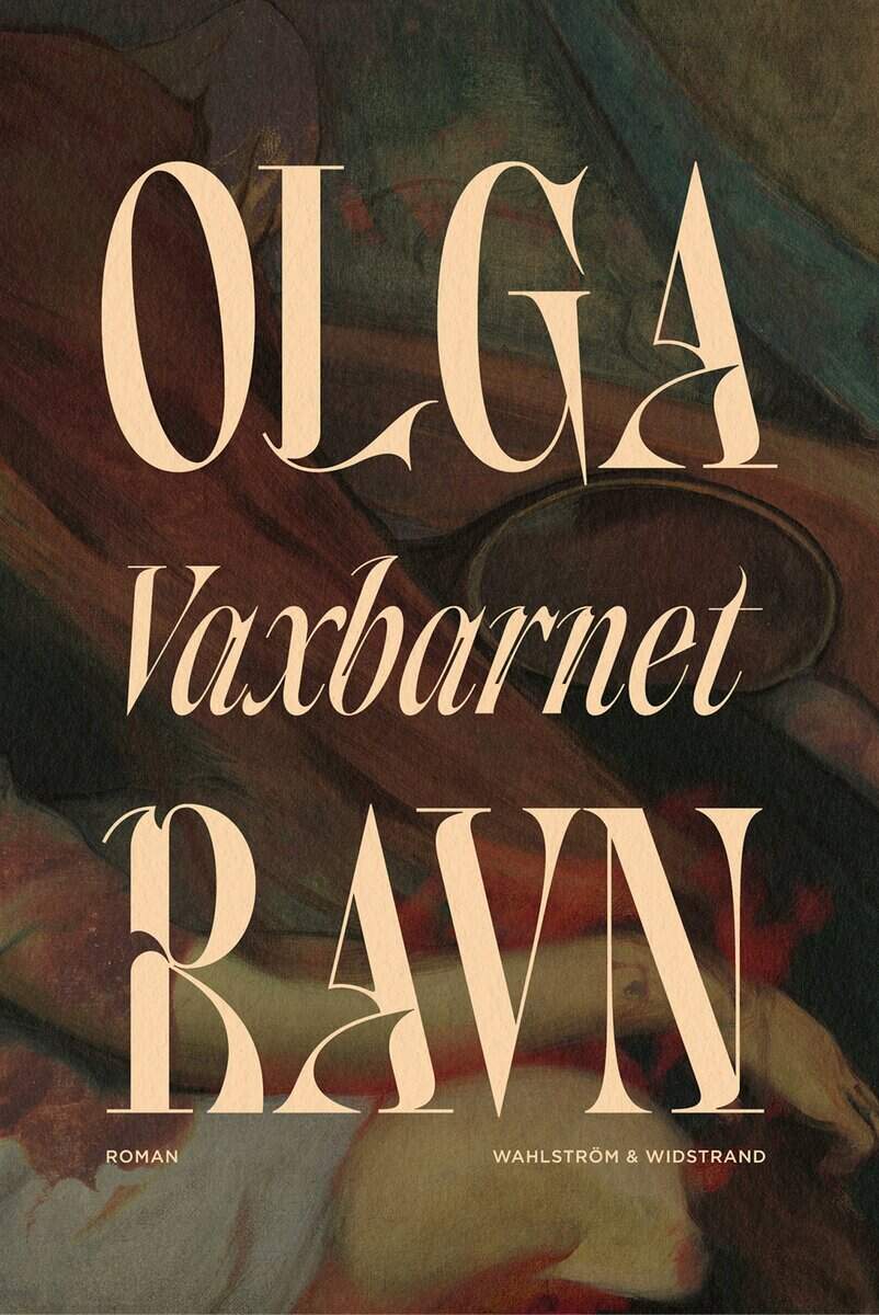 Olga Ravn : Vaxbarnet