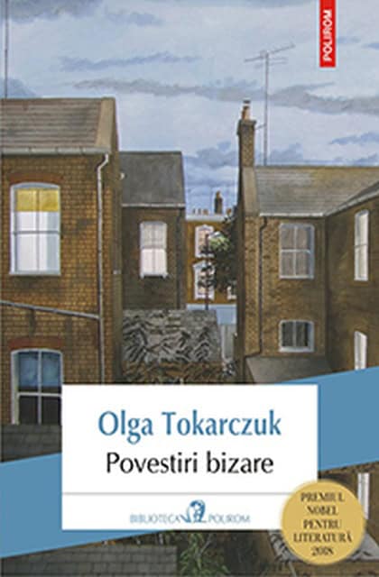 Olga Tokarczuk : Povestiri bizare