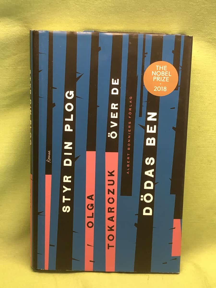 Olga Tokarczuk : Styr din plog över de dödas ben