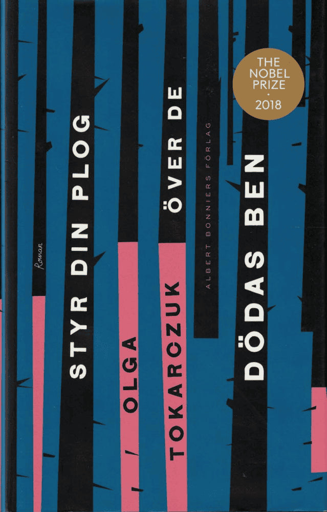 Olga Tokarczuk : Styr din plog över de dödas ben