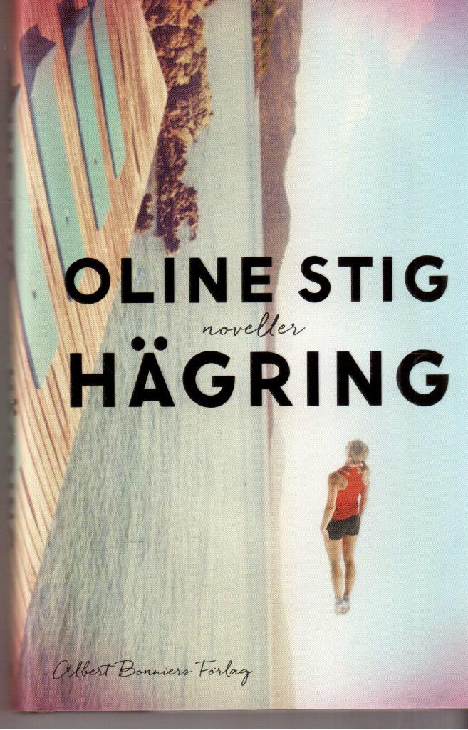Oline Stig : Hägring. Noveller