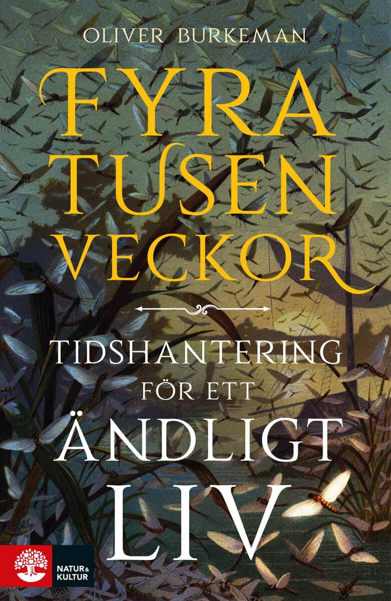 Oliver Burkeman : Fyratusen veckor : tidshantering för ett ändligt liv