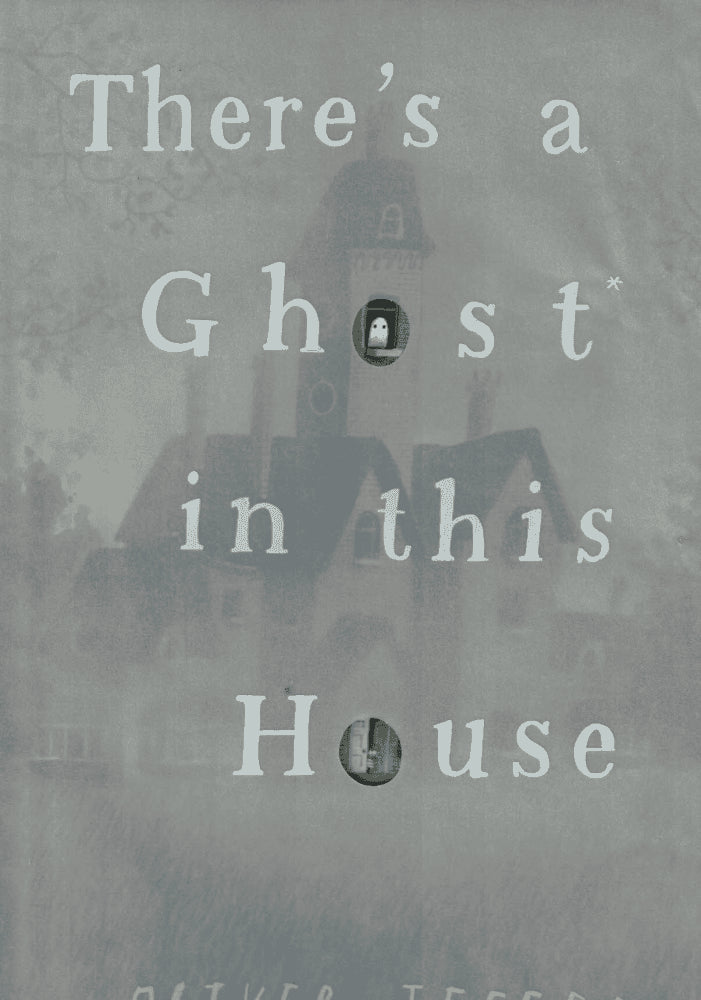 Oliver Jeffers : There's a ghost in this house