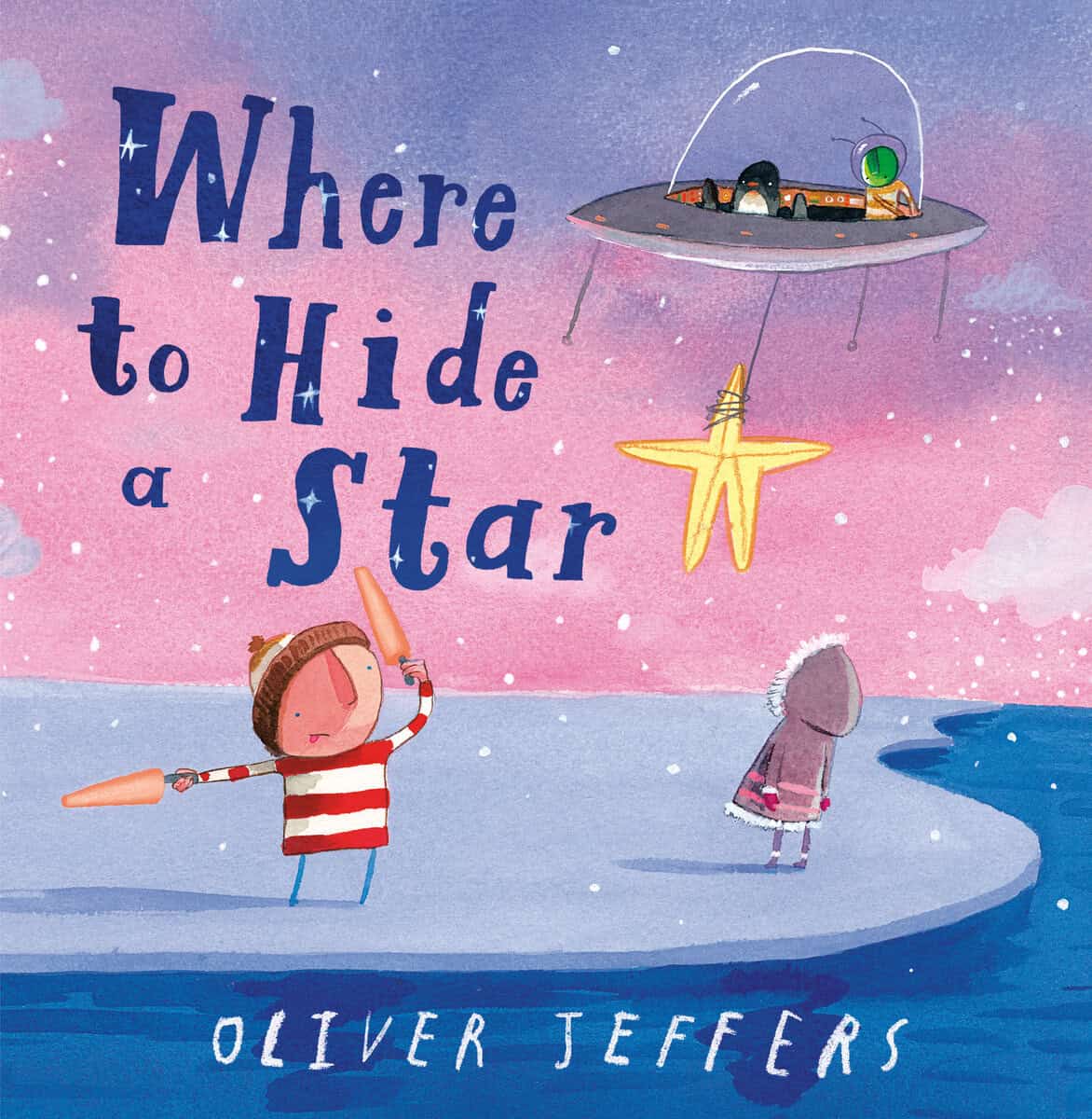 Oliver Jeffers : Where to Hide a Star