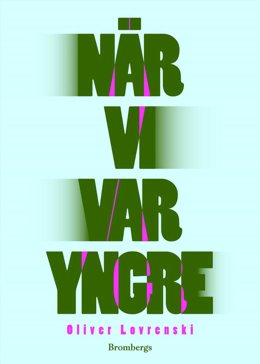 Oliver Lovrenski : När vi var yngre
