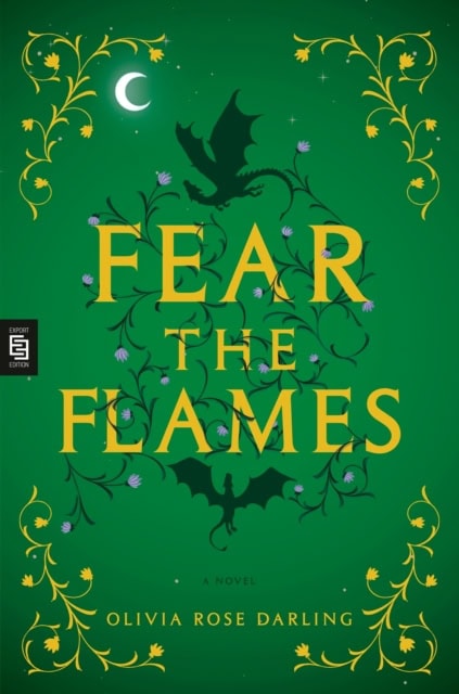 Olivia Rose Darling : Fear the Flames