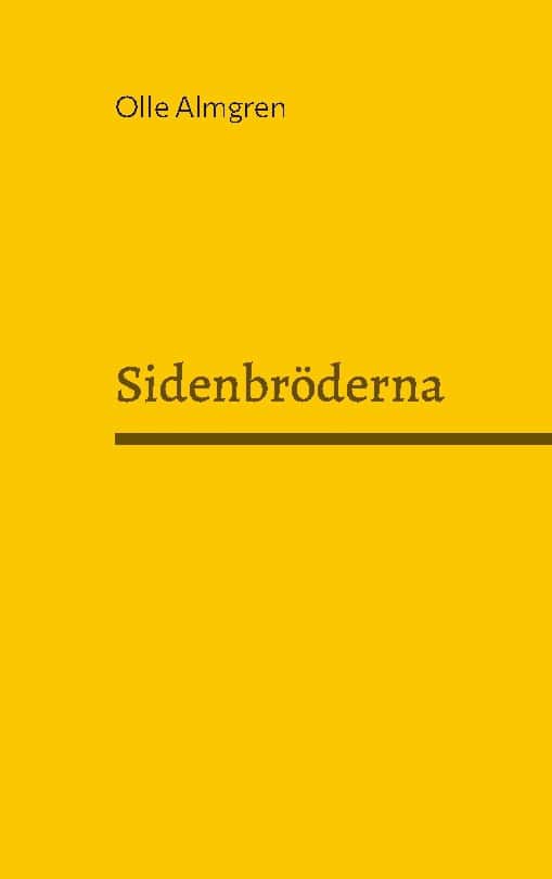 Olle Almgren : Sidenbröderna