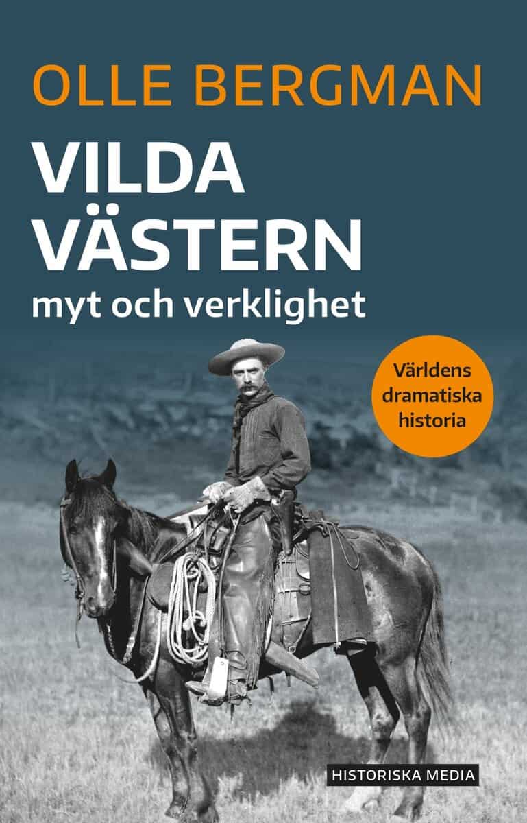 Olle Bergman : Vilda västern : myt och verklighet