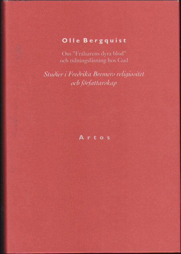 Olle Bergquist : Om 'Frälsarens dyra blod' och tidningsläsning hos Gud