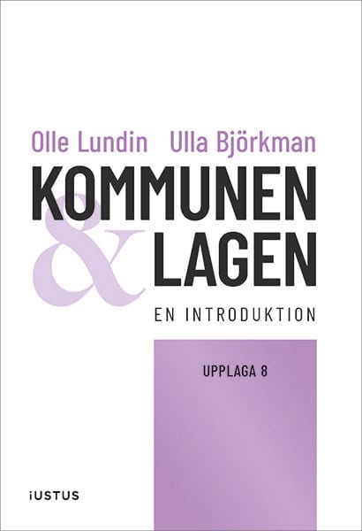 Lundin, Olle ; Björkman, Ulla : Kommunen och lagen : en introduktion