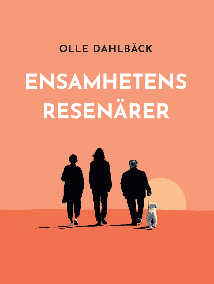 Olle Dahlbäck : Ensamhetens resenärer