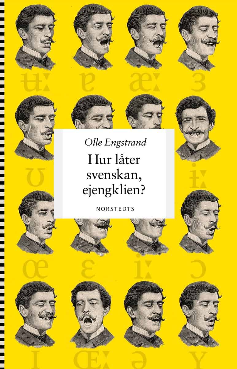 Olle Engstrand : Hur låter svenskan, ejengklien?