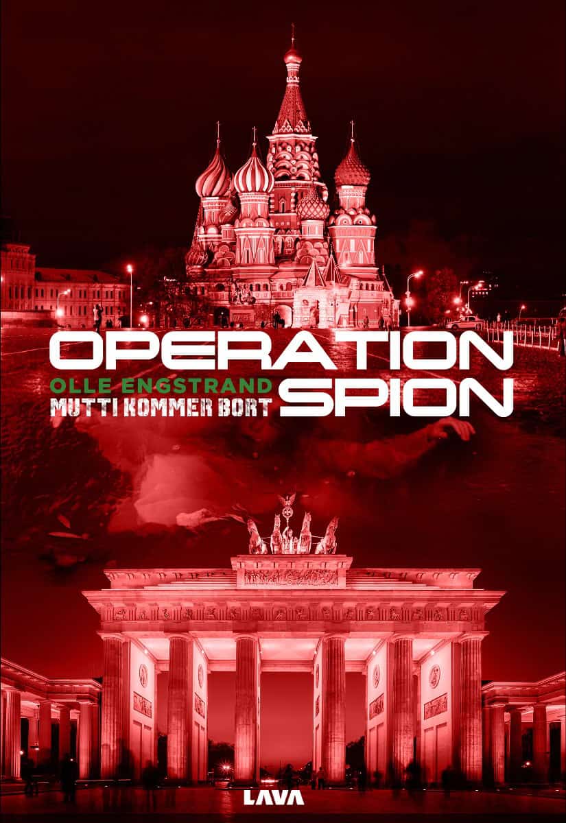 Olle Engstrand : Operation Spion : Mutti kommer bort