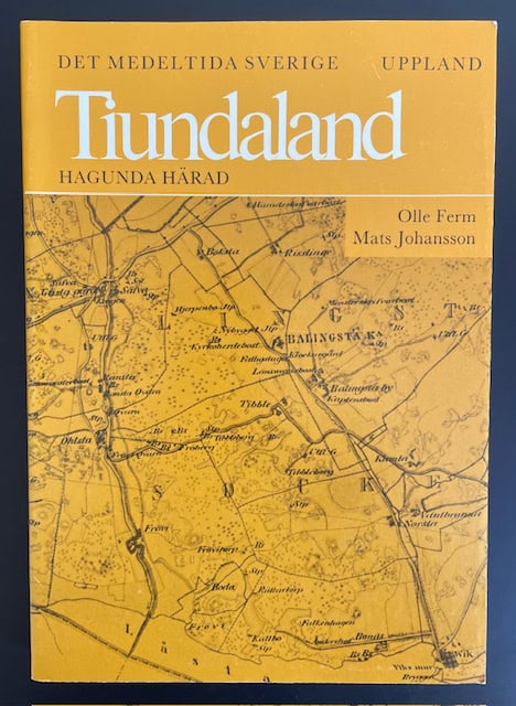 Olle. Ferm : Det medeltida Sverige Bd 1:6 Uppland, Tiundaland