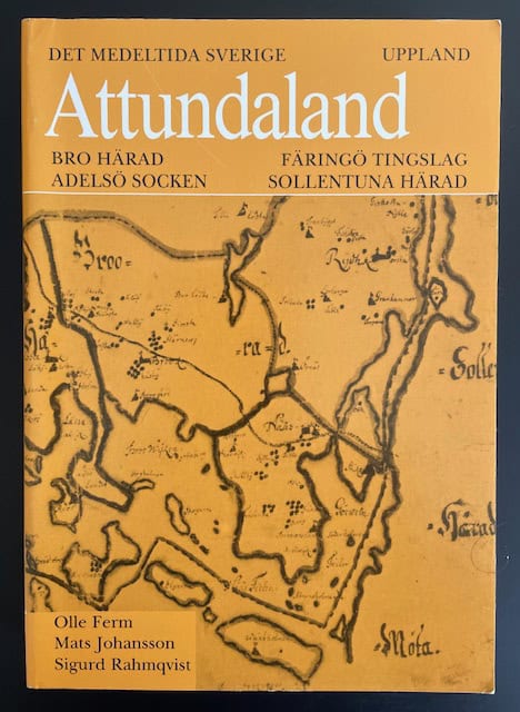 Olle. Ferm : Det medeltida Sverige Bd 1:8 Uppland, Attundaland