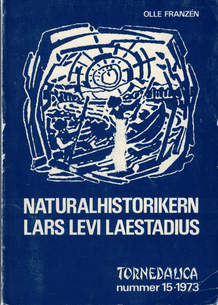 Olle Franzén : Naturalhistorikern Lars Levi Laestadius