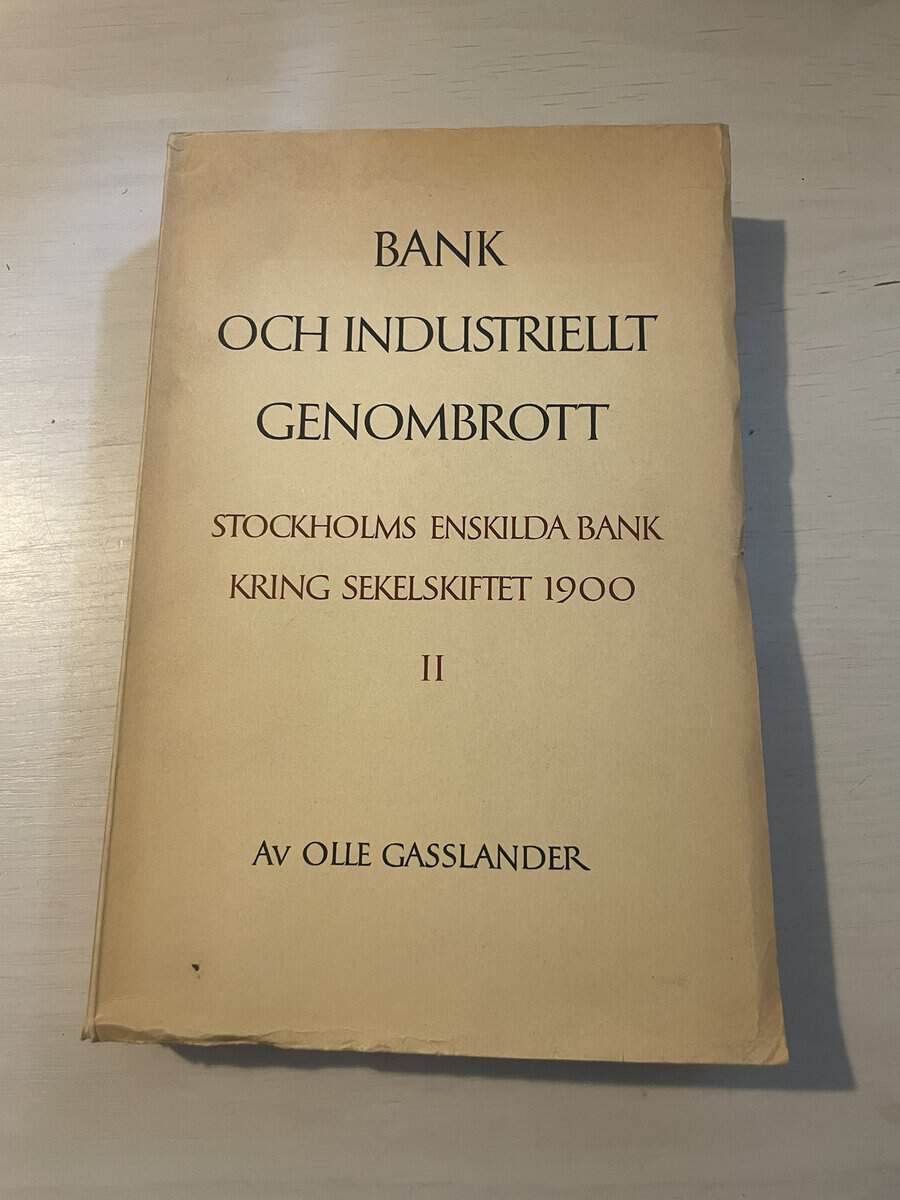 Olle Gasslander : Bank och industriellt genombrott
