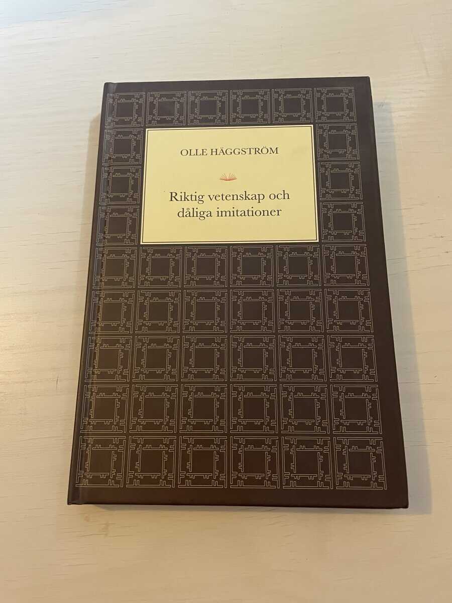 Olle Häggström : Riktig vetenskap och dåliga imitationer