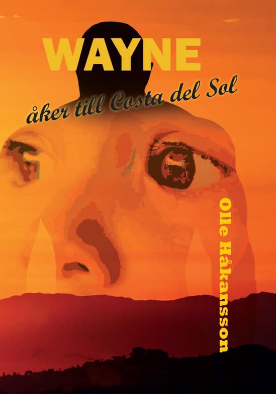 Olle Håkansson : Wayne åker till Costa del Sol