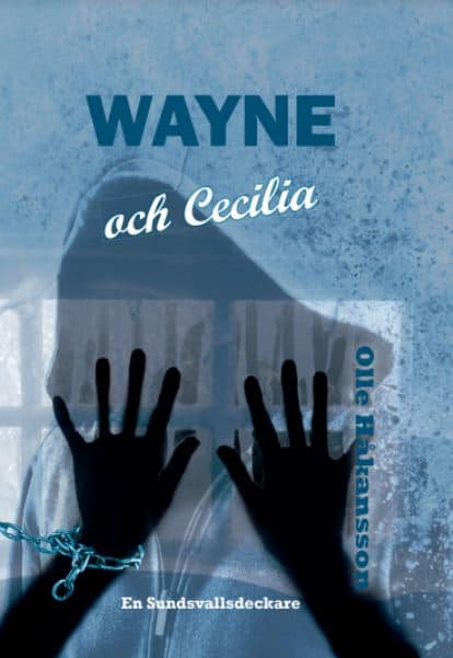 Olle Håkansson : Wayne och Cecilia