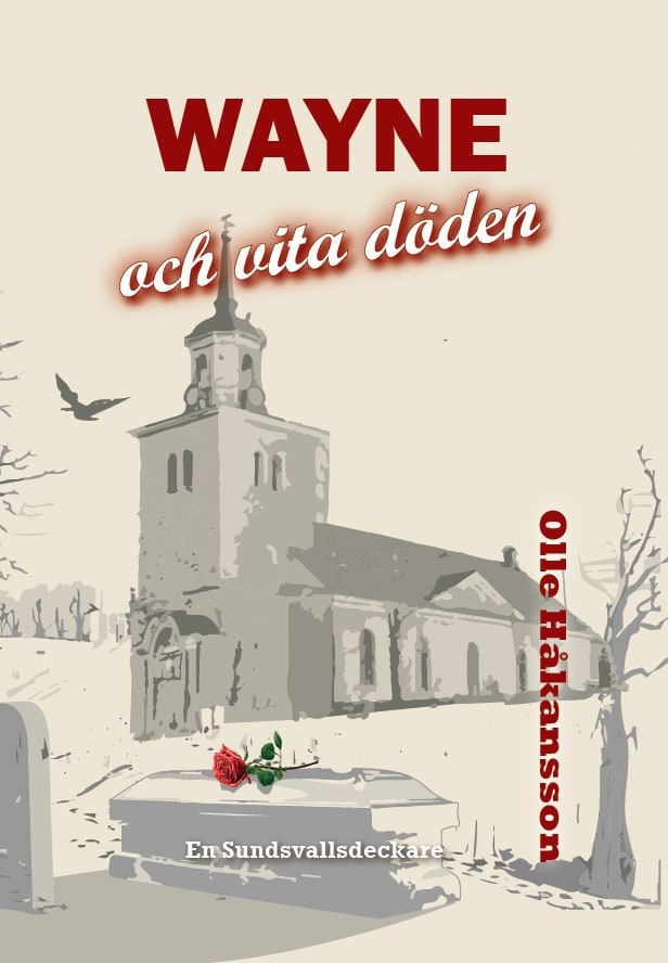 Olle Håkansson : Wayne och vita döden