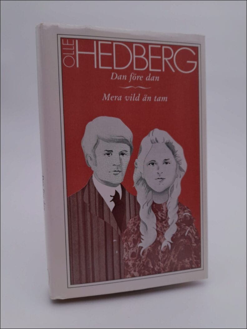 Olle Hedberg : Dan före dan ; Mera vild än tam