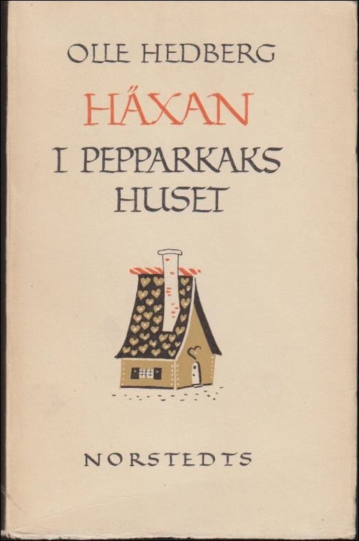 Olle Hedberg : Häxan i pepparkakshuset