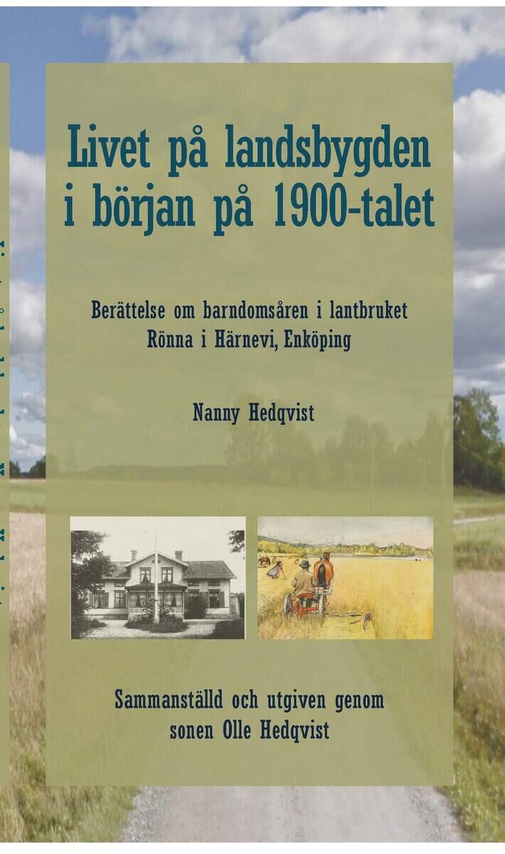 Olle Hedqvist : Livet på landsbygden i början på 1900-talet