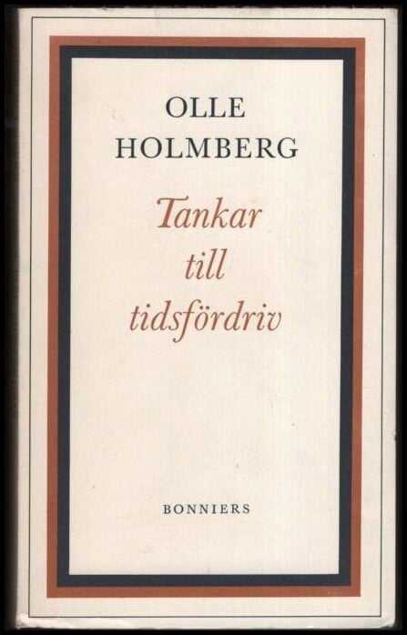 Olle Holmberg : Tankar till tidsfördriv