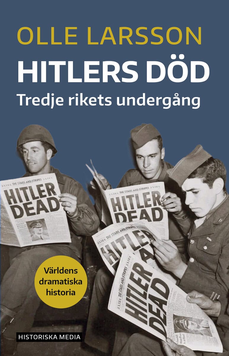 Olle Larsson : Hitlers död : Tredje rikets undergång