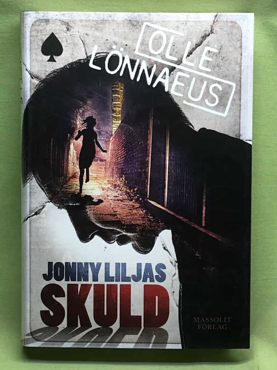 Olle Lönnaeus : Jonny Liljas skuld