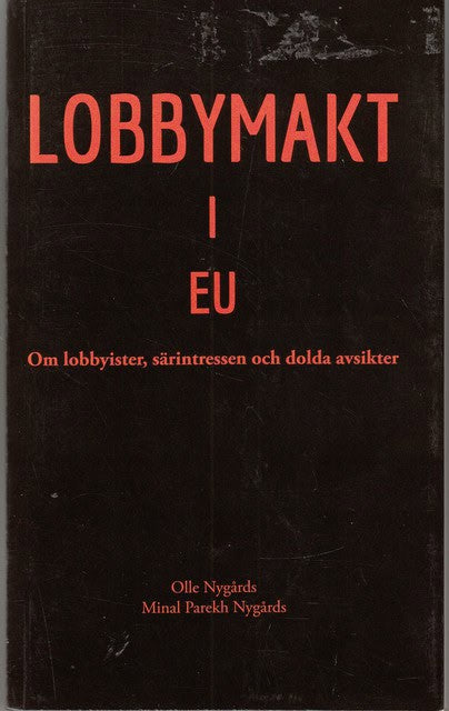 OLLE PAREKH NYGÅRDS, NYGÅRDS : Lobbymakt i EU