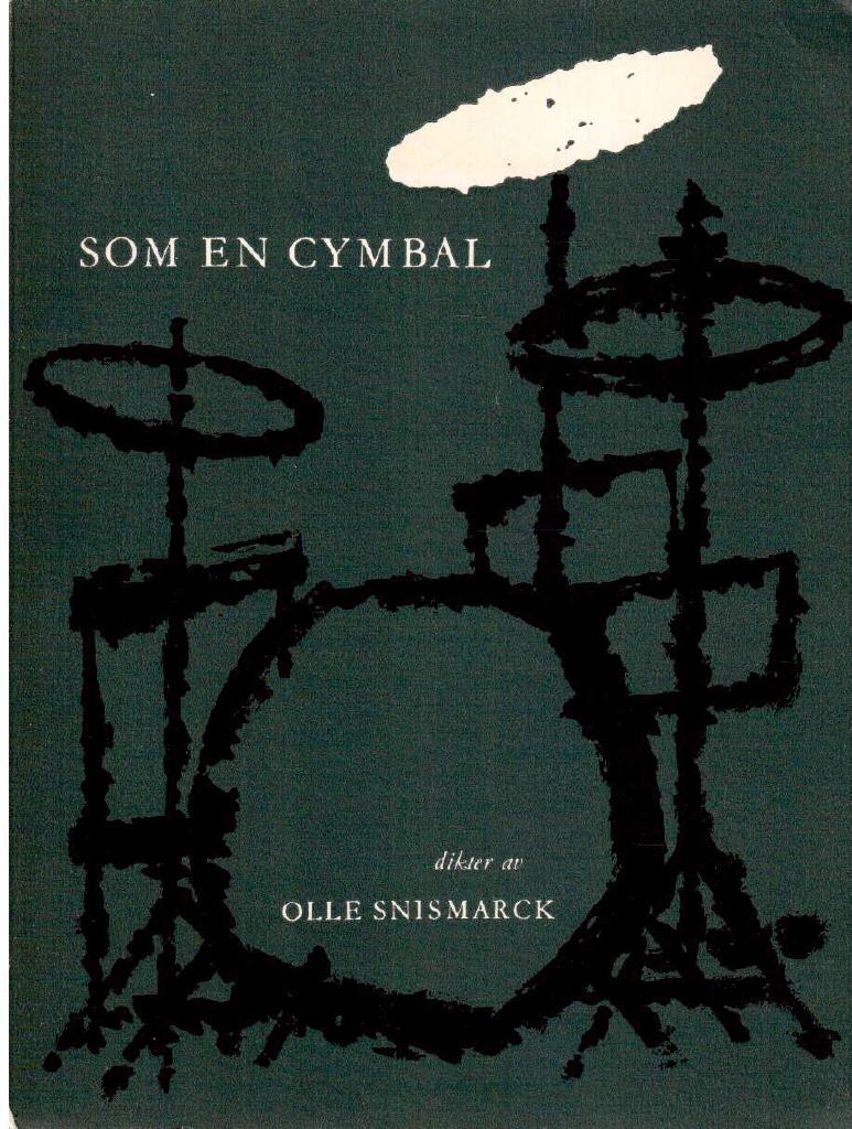 Olle Snismarck : Som en cymbal