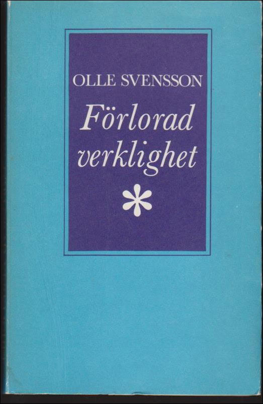 Olle Svensson : Förlorad verklighet