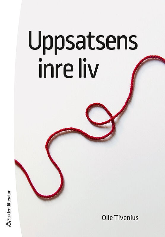 Olle Tivenius : Uppsatsens inre liv