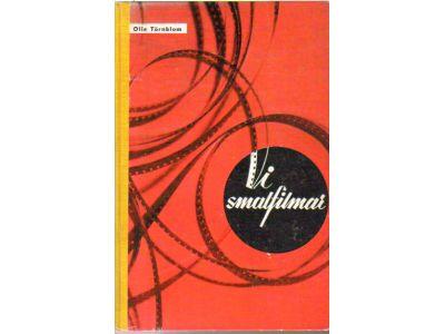 Olle Törnblom : Vi smalfilmar