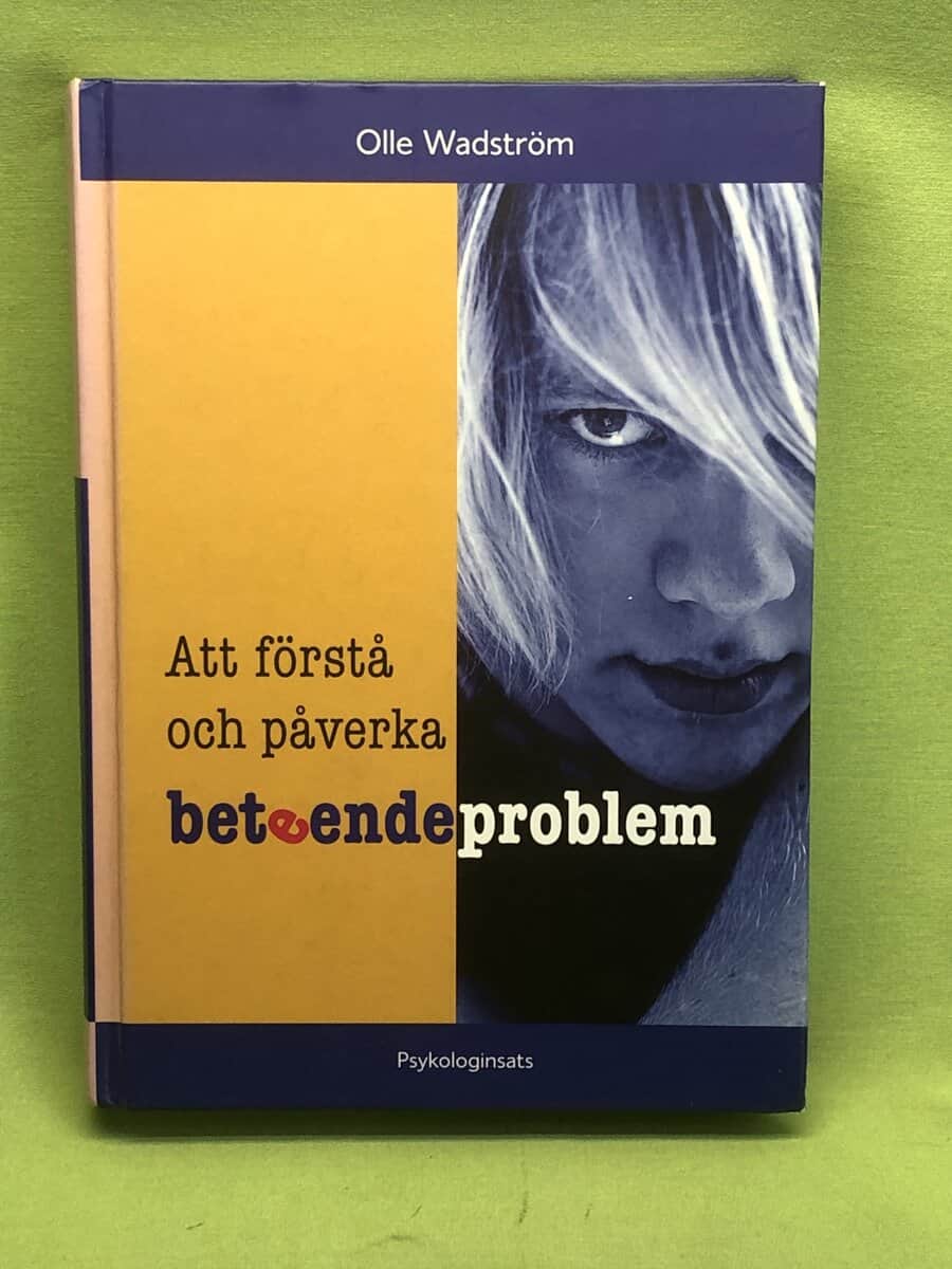 Olle Wadström : Att förstå och påverka beteendeproblem