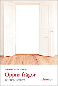 Seuri, Olli ; Mattsson, Andreas : Öppna frågor - en guide till bättre svar