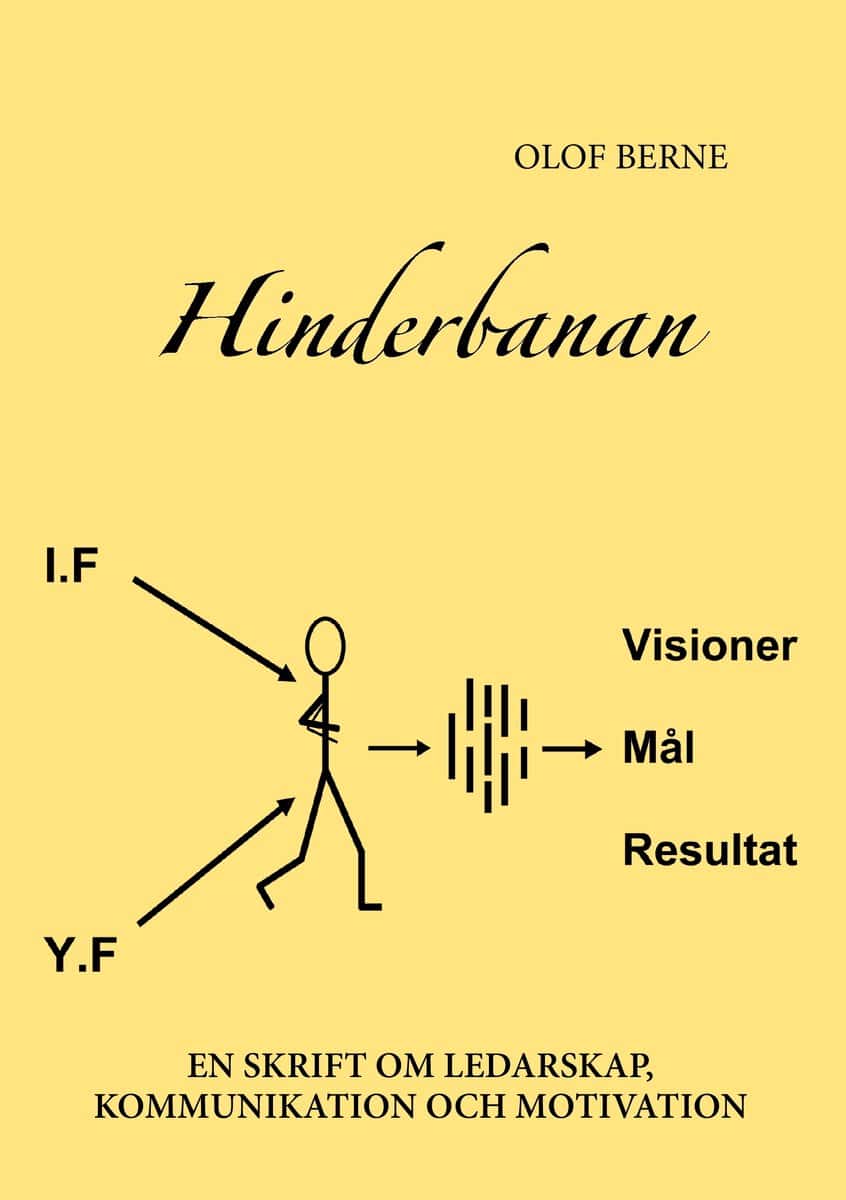 Olof Berne : Hinderbanan : en skrift om ledarskap, kommunikation och motivation
